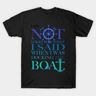 I am sorry I was docking the boat, not T-Shirt